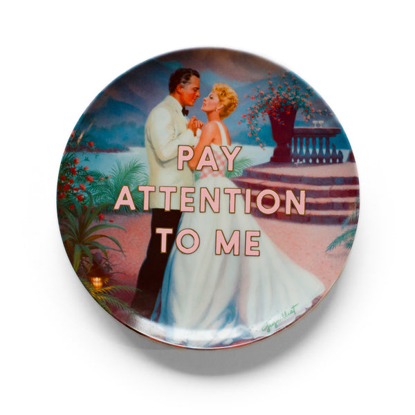 Pay Attention To Me